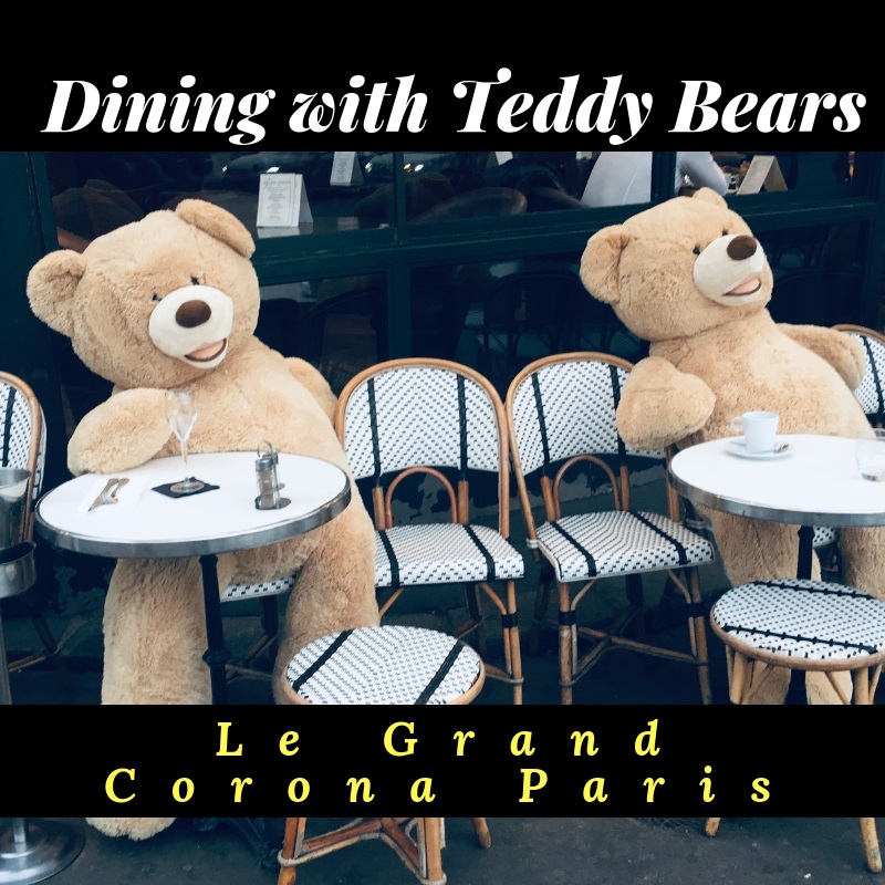 Dining With Teddy Bears at Le Grand Corona Paris